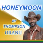 Thompson Oranu – Honeymoon featured image Thompson Oranu – Honeymoon – Thompson Oranu Honeymoon