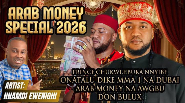 Nnandi Ewenighi – Arab Money Special 2026 featured image Nnandi Ewenighi – Arab Money Special 2026 – Nnandi Ewenighi Arab Money Special 2026