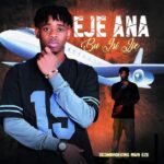 Nwaeze Dcomradeking – Eje Ana Bu Isi Ije featured image Nwaeze Dcomradeking – Eje Ana Bu Isi Ije – Nwaeze Dcomradeking Eje Ana Bu Isi Ije