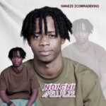 Nwaeze Dcomradeking – Ndi Chi Melu Eze featured image Nwaeze Dcomradeking – Ndi Chi Melu Eze – Nwaeze Dcomradeking Ndi Chi Melu Eze