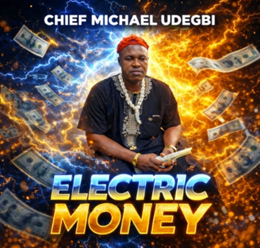 Chief Michael Udegbi - Electric Money featured image Chief Michael Udegbi - Electric Money – chief Michael Udegbi electric money