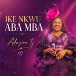 Adazion Ij - Ike Nkwu Aba Mba featured image Adazion Ij - Ike Nkwu Aba Mba – Adazion Ij Ike Nkwu Aba Mba Soundwela