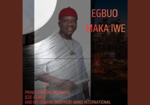 Chief Chijioke Mbanefo - Egbuo Maka Iwe – Chief Chijioke Mbanefo Egbuo Maka Iwe Soundwela