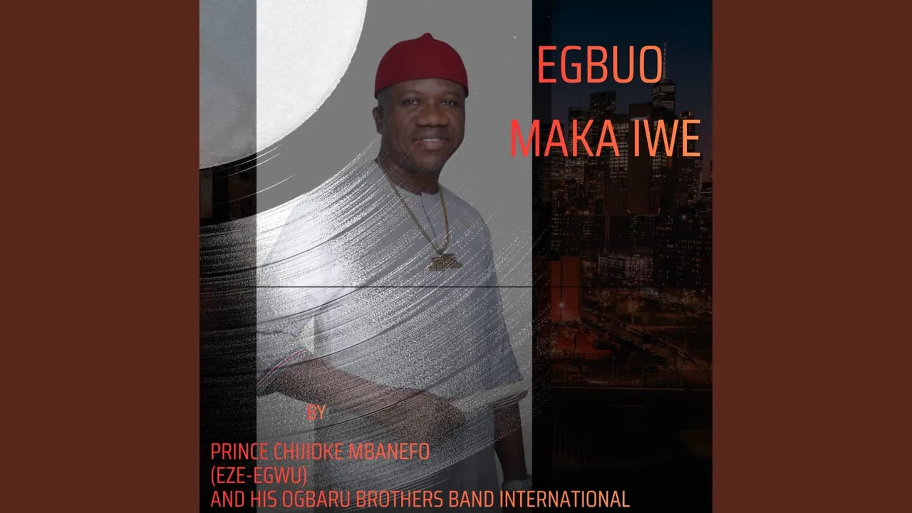 Chief Chijioke Mbanefo - Egbuo Maka Iwe featured image Chief Chijioke Mbanefo - Egbuo Maka Iwe – Chief Chijioke Mbanefo Egbuo Maka Iwe Soundwela