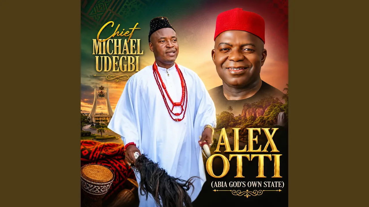 Chief Micheal Udegbi - Alex Otti (Abia God's Own State) featured image Chief Micheal Udegbi - Alex Otti (Abia God's Own State) – Chief Micheal Udegbi Alex Otti Abia Gods Own State Soundwela