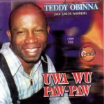 Teddy Obinna - Onye Uwa Oma featured image Teddy Obinna - Onye Uwa Oma – Teddy Obinna Gwupiti Na Azu Soundwela