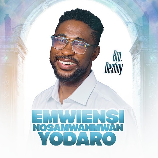 Bro Destiny – Emwiensi Nosamwanmwan Yodaro featured image Bro Destiny – Emwiensi Nosamwanmwan Yodaro – Bro Destiny Emwiensi Nosamwanmwan Yodaro