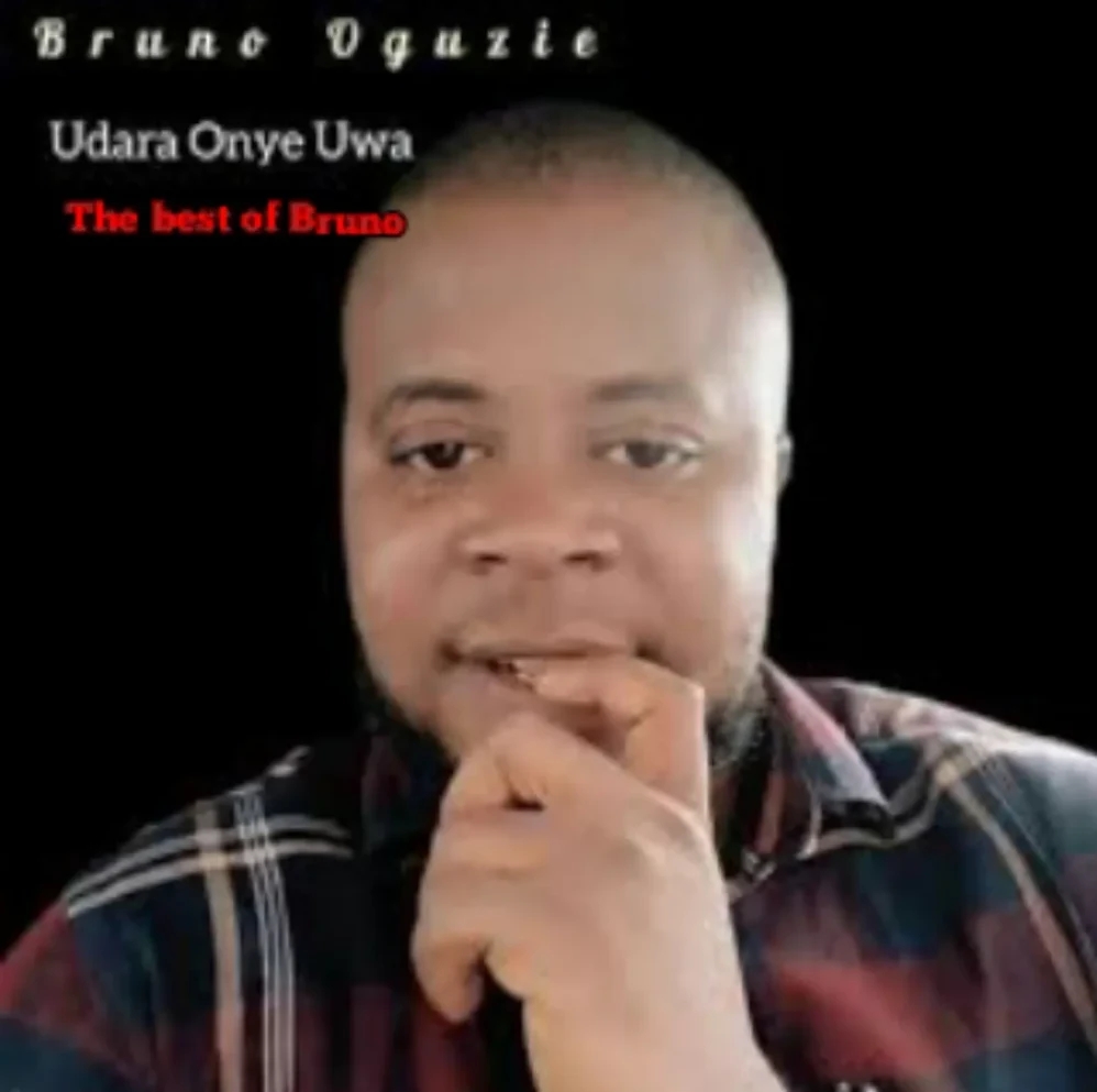 Bruno Oguzie (Udara Onye Uwa) – The Best Of Bruno featured image Bruno Oguzie (Udara Onye Uwa) – The Best Of Bruno – Bruno Oguzie Udara Onye Uwa The Best Of Bruno