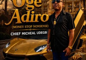 Chief Michael Udegbi – Oge Adiro (Money stop nonsense) ft. Dj Nwabakaliki &ndash; Chief Michael Udegbi Oge Adiro Money stop nonsense
