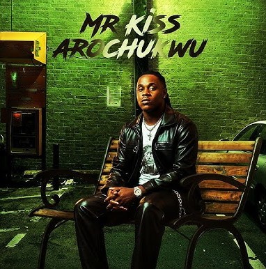 Mr Kiss – Arochukwu featured image Mr Kiss – Arochukwu – Mr Kiss Arochukwu