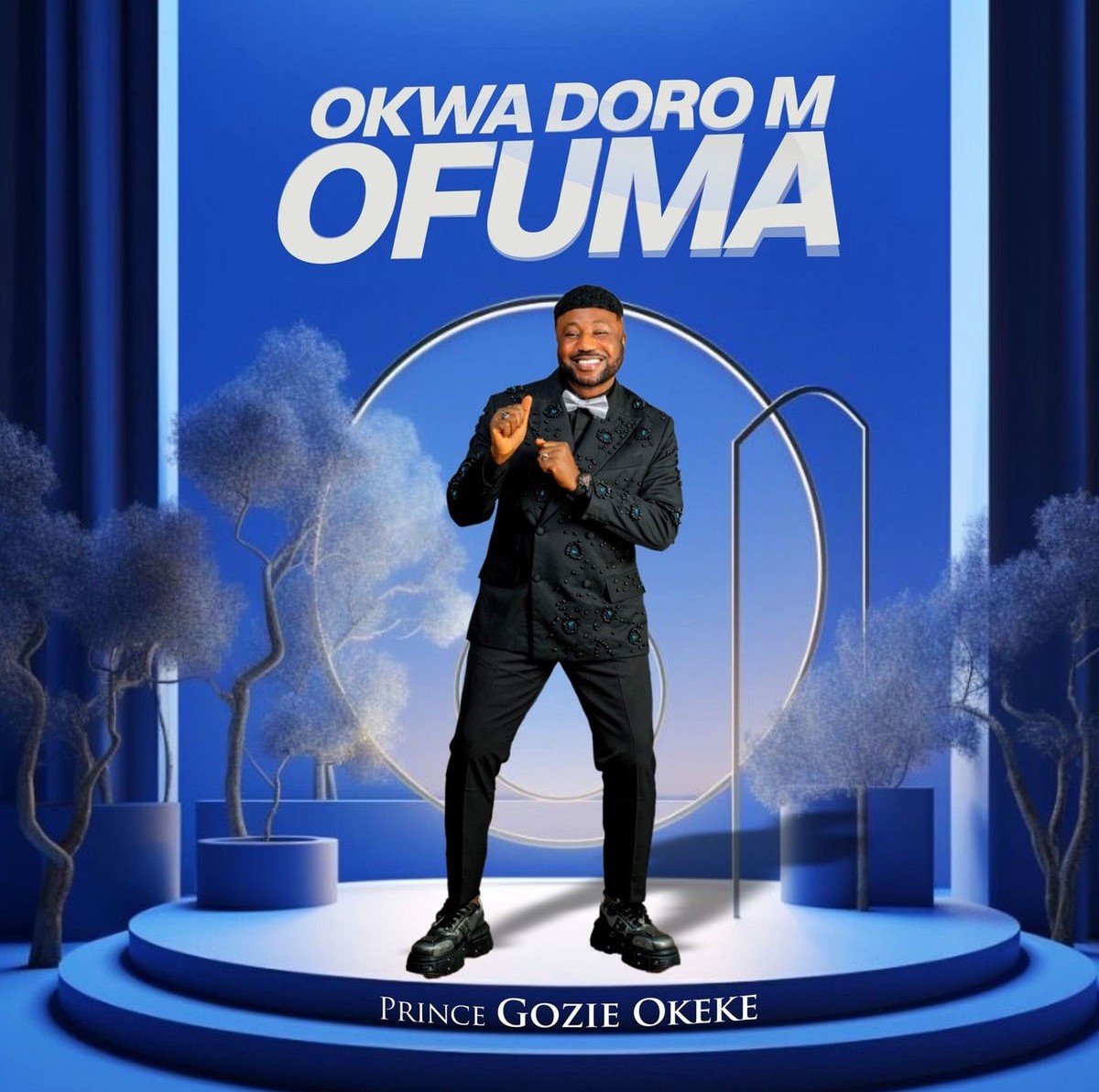Prince Gozie Okeke – Okwa Doro M Ofuma featured image Prince Gozie Okeke – Okwa Doro M Ofuma – Prince Gozie Okeke Okwa Doro M Ofuma