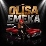 Somval – Olisa Emeka featured image Somval – Olisa Emeka – Somval Olisa Emeka