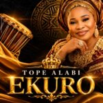 Tope Alabii – Ekuro featured image Tope Alabii – Ekuro – Tope Alabii Ekuro