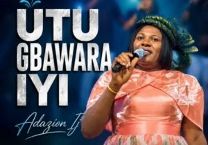 Adazion Ij – Utu Gbawara Iyi featured image Adazion Ij – Utu Gbawara Iyi – Adazion Ij Utu Gbawara Iyi